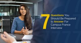 7 Questions You Should Be Prepared to Answer For Campus France Interview