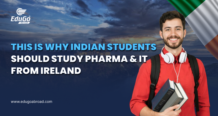 This is Why Indian Students Should Study Pharma & IT from Ireland