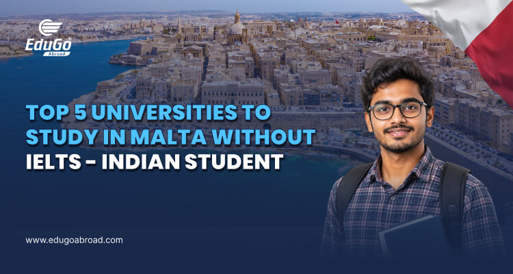 Top 5 Universities To Study In Malta Without IELTS Indian Student Thumbnail
