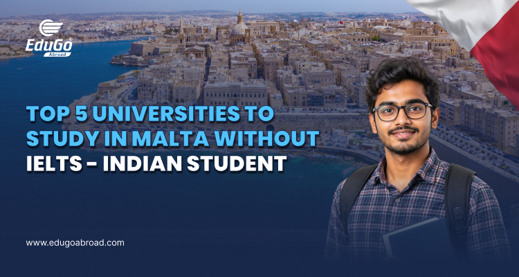 Top 5 Universities To Study In Malta Without IELTS Indian Student Thumbnail
