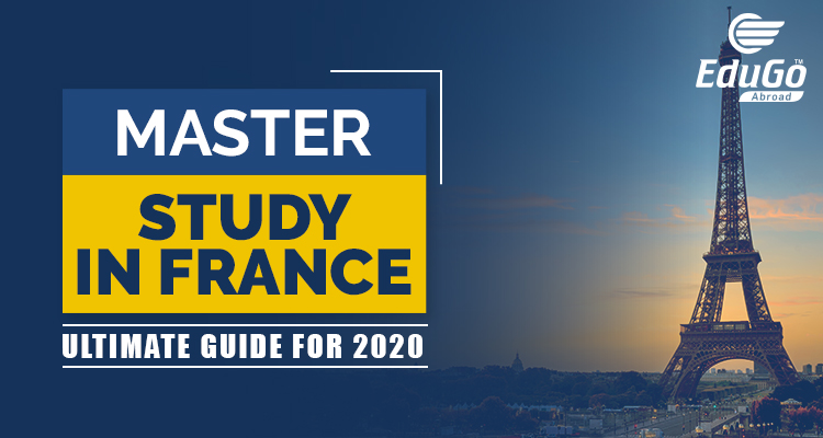 Masters Study In France – Ultimate Guide For 2020
