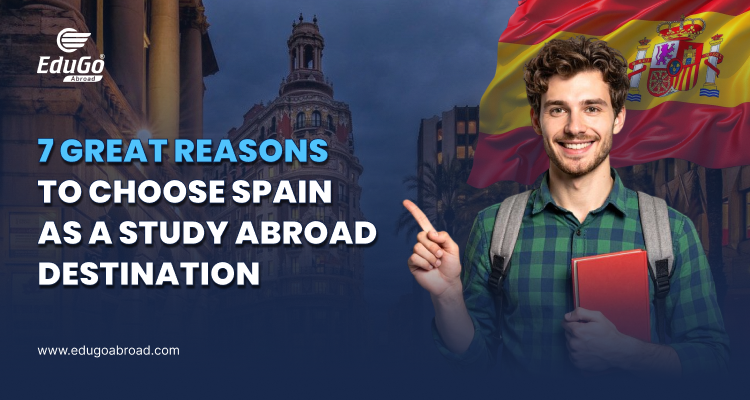 7 Great Reasons To Choose Spain As A Study Abroad Destination