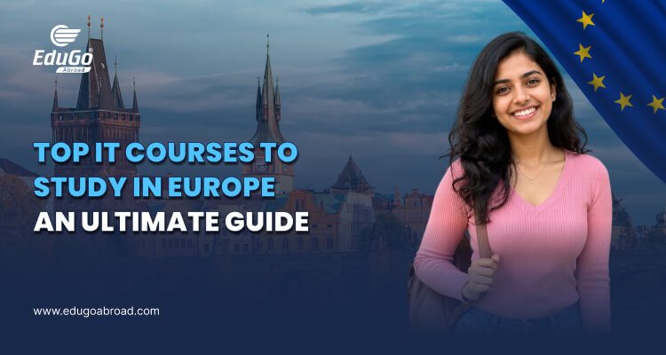 Top IT Courses To Study In Europe An Ultimate Guide