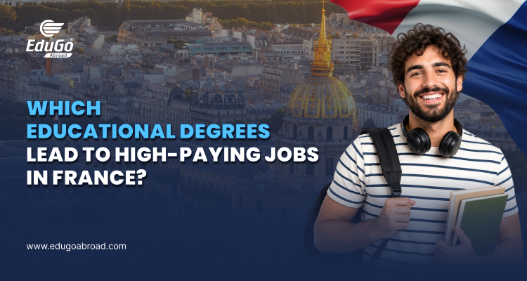 Which Educational Degrees Lead to High Paying Jobs in France Thumbnail