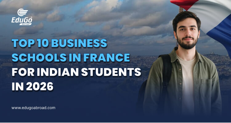 Top 10 Business Schools in France for Indian Students in 2026