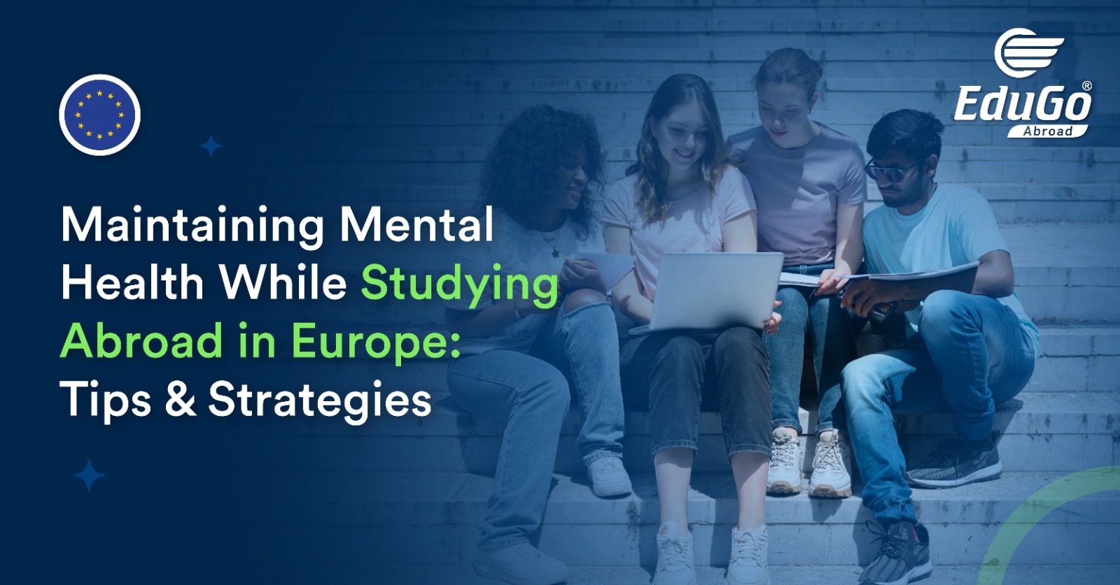 Mental Health Tips for Students Studying Abroad in Europe