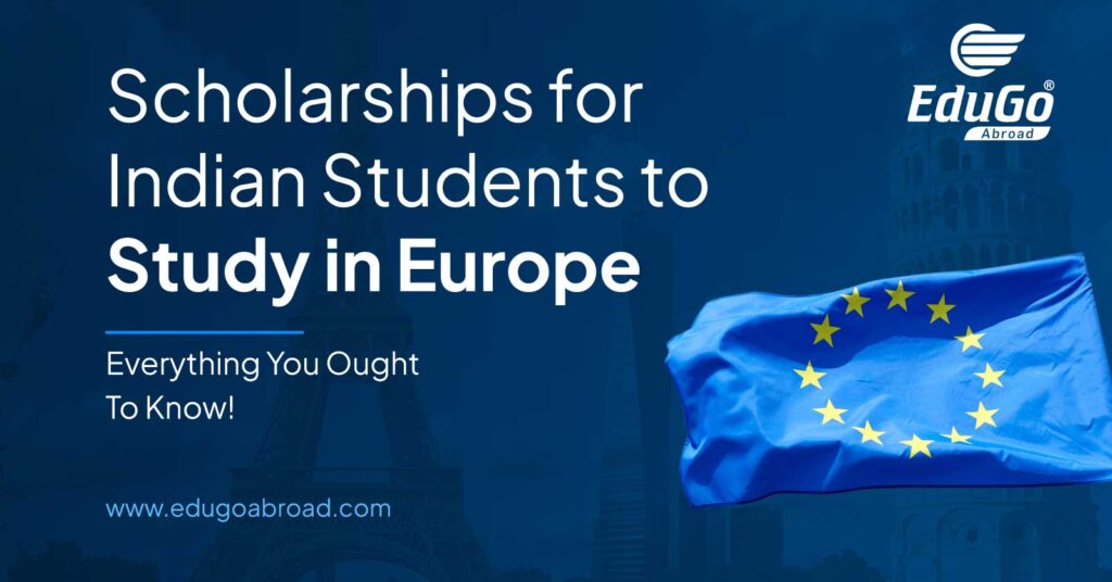Scholarships for Indian Students to Study in Europe: 2026 Guide