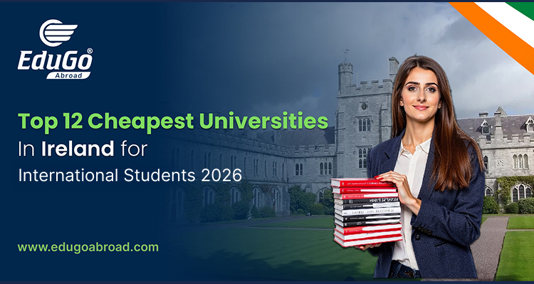 Top 12 Cheapest Universities in Ireland for International Students 2026