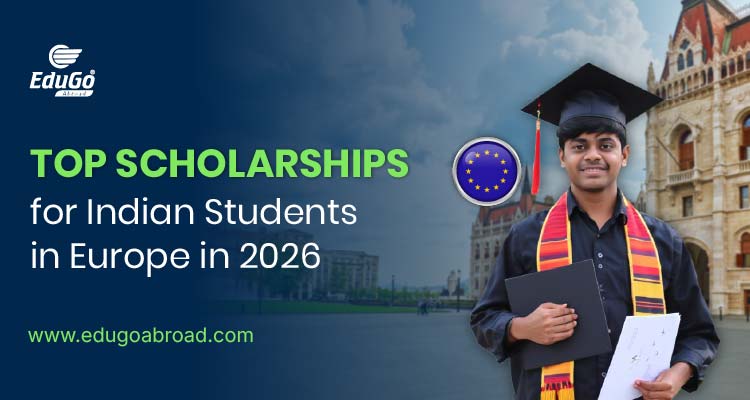Top Scholarships For Indian Students in Europe in 2026