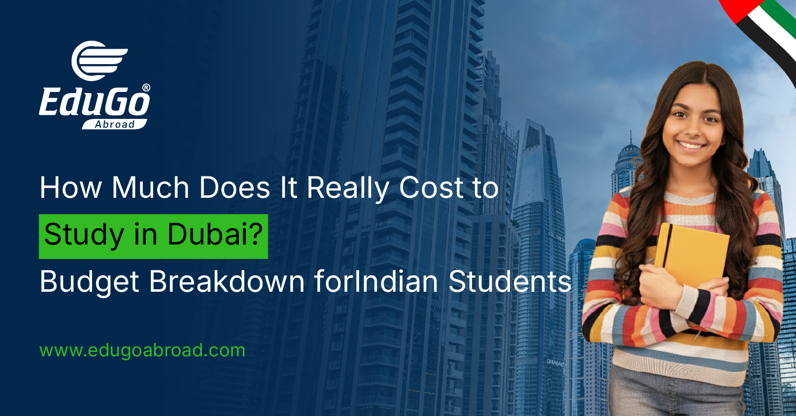 How Much Does It Really Cost to Study in Dubai? Budget Breakdown for Indian Students