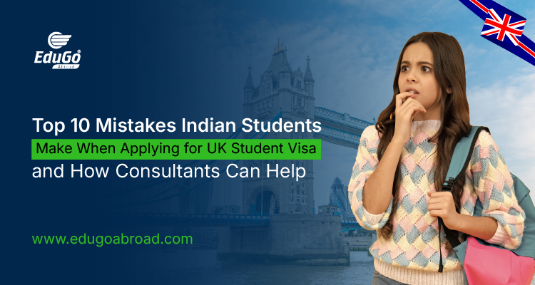 Top 10 Mistakes Indian Students Make When Applying for UK Student Visa — and How Consultants Ca THN