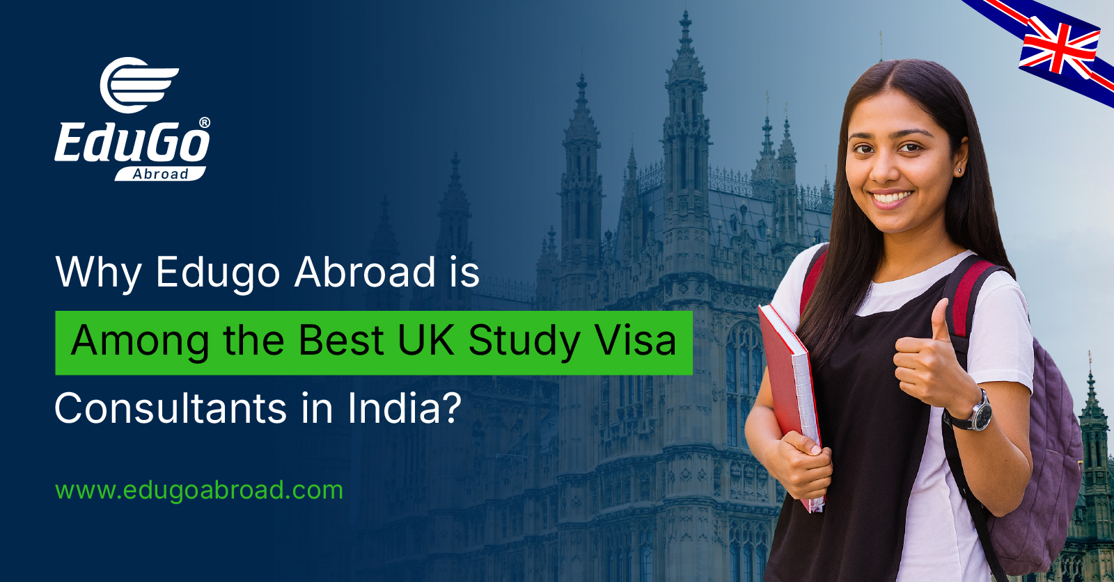 Why Edugo Abroad is Among the Best UK Study Visa Consultants in India Featured 21