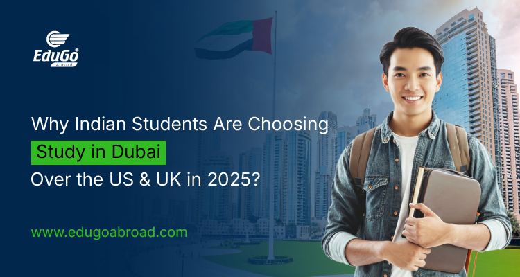 Why Indian Students Are Choosing ‘Study in Dubai’ Over the US & UK in 2025 THN