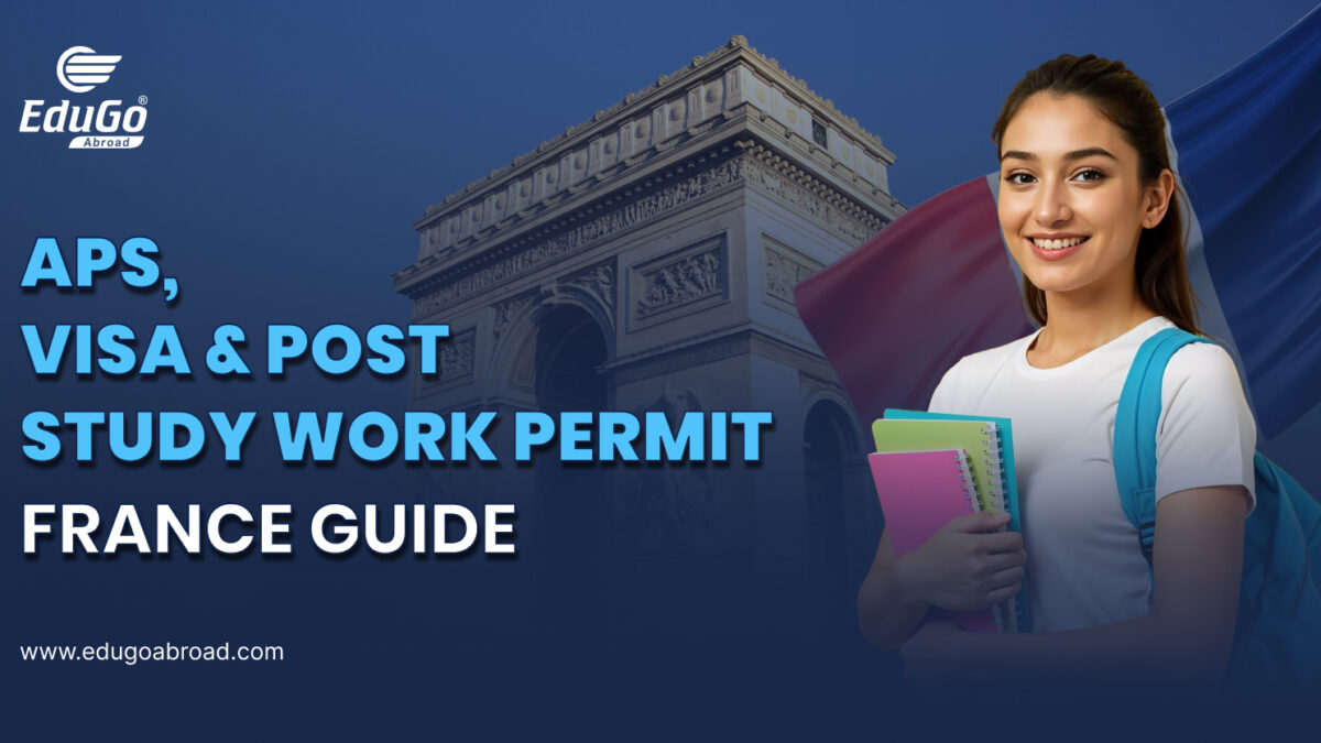 APS, Visa & Post Study Work Permit France Guide Featured