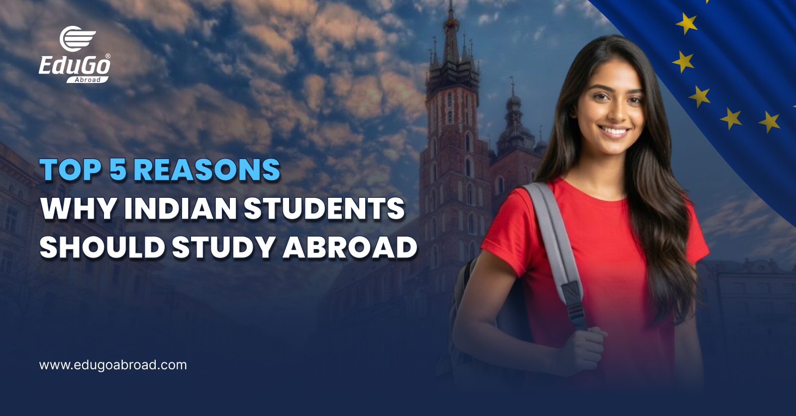 Top 5 Reasons Why Indian Students Should Study Abroad in 2026